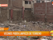 Trujillo: Vecinos en La Esperanza exigen limpieza de terreno abandonado