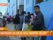 ¿Continúan las colas en el hospital Belén?