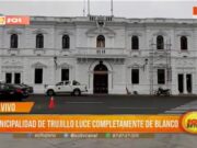 Municipalidad de Trujillo pinta su fachada de blanco