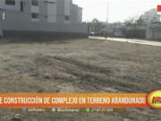 Vecinos Exigen Complejo en Terreno Abandonado de Trujillo