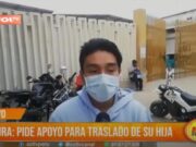 Piura: pide apoyo para traslado de su hija