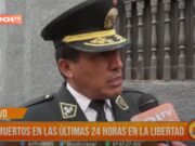 Trujillo: seis muertos en las últimas 24 horas en La Libertad