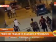 Tumbes: padre de familia es atacado a piedrazos