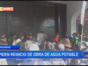 Huaraz: pobladores piden reinicio de obra de agua potable