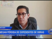Áncash: niegan pérdida de expedientes de obras
