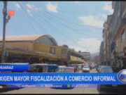 Huaraz: exigen mayor fiscalización a comercio informal