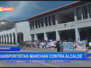 Huaraz: transportistas marchan contra alcalde