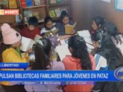 La Libertad: impulsan bibliotecas familiares para jóvenes en Pataz