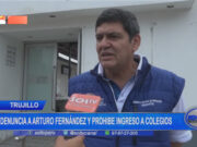 Gerente de Educación en La Libertad denuncia a Arturo Fernández por actos violentos en colegio