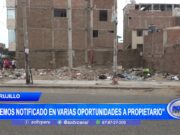 Arturo Vásquez: “hemos notificado en varias oportunidades a propietario”