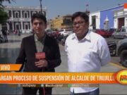 Suspensión del Alcalde de Trujillo: Cambio en la Agenda y Procesos de Corrupción Denunciados