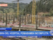 Áncash: obra del hospital Pomabamba incompleta