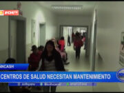 Áncash: centros de salud necesitan mantenimiento