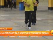 Trujillo: hallan estudiante bajo sospecha de consumo de drogas