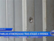 Trujillo: familias atemorizadas tras ataque a vivienda