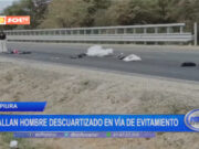 Piura: hallan hombre descuartizado en vía de Evitamiento