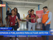 Trujillo: preparan a pobladores para actuar ante fenómeno El Niño