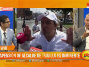 Trujillo: suspensión de alcalde de Trujillo es inminente