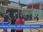 Lambayeque: 270 casos violencia sexual en colegios