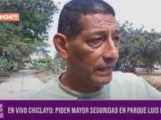 Chiclayo: piden mayor seguridad en parque Luis Heysen