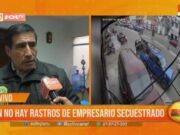 Empresario Secuestrado en Trujillo: Policía Rastrea a Los Responsables