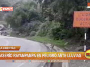 Lluvias amenazan Caserío Rayampampa en La Libertad