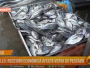 Trujillo: recesión económica afecta venta de pescado