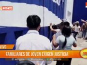 Trujillo: familiares de joven piden justicia