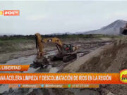 ANA acelera limpieza y descolmatación de ríos de La Libertad