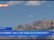 Áncash: en diciembre concluyen trabajos en aeropuerto