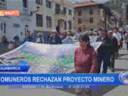Cajamarca: comuneros rechazan proyecto minero