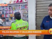 Cajamarca: policía recupera 17 celulares robados