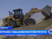 La Libertad: certificarán a trabajadores para futuros proyectos