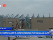 Trujillo: se retrasa instalación de aulas prefabricadas para colegio José Olaya