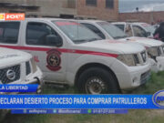 La Libertad: declaran desierto proceso para comprar patrulleros