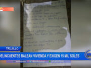 La Esperanza: delincuentes balean vivienda y exigen 15 mil soles