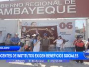 Chiclayo: docentes de institutos exigen beneficios sociales