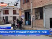 Cajamarca: extorsionadores detonan explosivos en local
