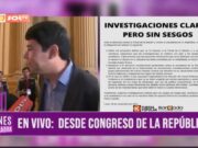Fuerza Popular Pide Investigación Imparcial en Congreso Peruano