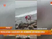 Piura: rescatan cadáver de hombre en Máncora