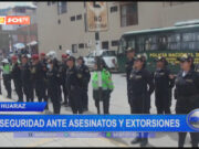 Huaraz: inseguridad ante asesinatos y extorsiones