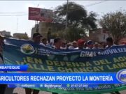 Lambayeque: agricultores rechazan proyecto La Montería