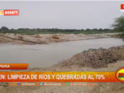 Piura: limpieza de ríos y quebradas al 70%