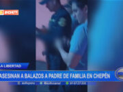 Chepén: asesinan a balazos a padre de familia