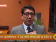 Trujillo: lamenta incitación a la violencia por parte de Alcalde