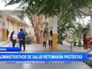 Piura: administrativos de salud retomarán protestas