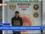 Piura: capturan a presunto asesino de profesora