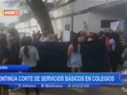 Piura: continúa corte de servicios básicos en colegios