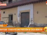 Lambayeque Clama por Salvación de Histórica Casa Montjoy