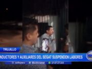 Trujillo: conductores y auxiliares del SEGAT suspenden labores